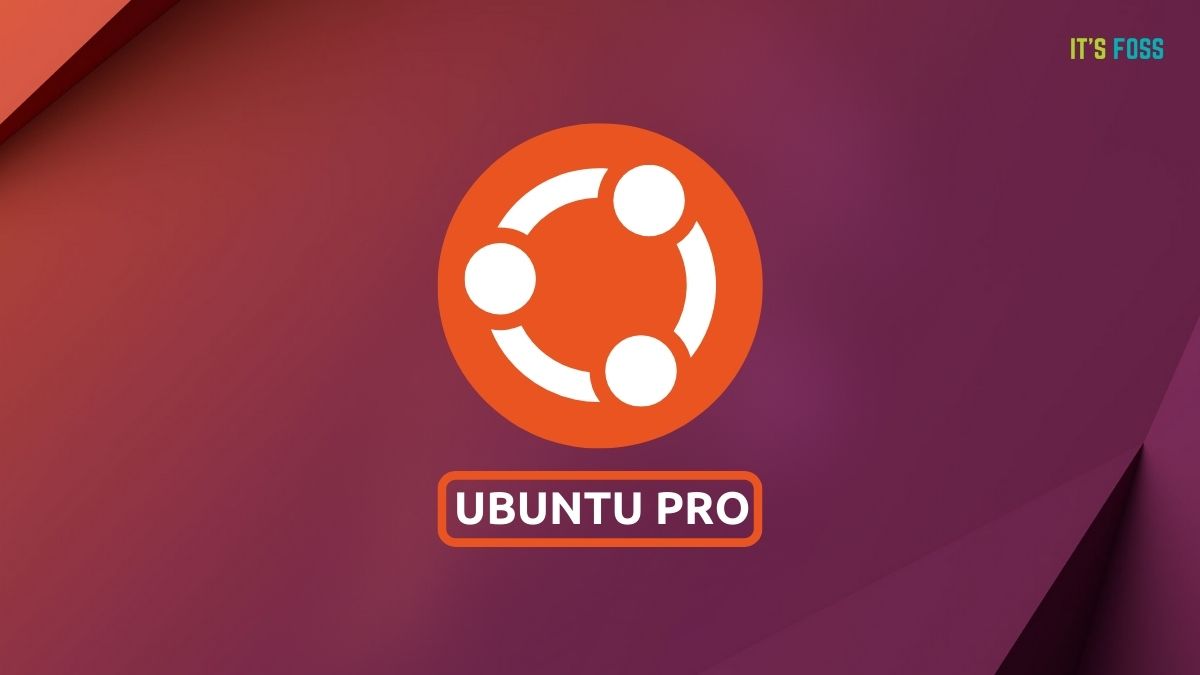 Ubuntu Pro Now Gives You 10 Years of Security Updates for Free