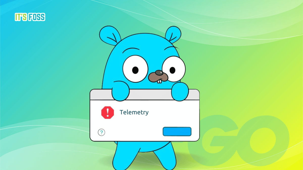 Privacy Scare! Google’s Go Programming Language Wants to Enable Telemetry by Default