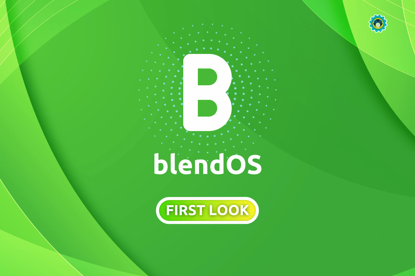 A blendOS célja az összes Linux disztribúció lecserélése A blendOS célja az összes Linux disztribúció lecserélése
