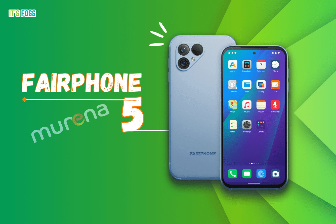 Murena Fairphone 5 Unveiled With DeGoogled /e/OS