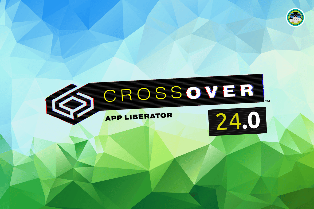 CrossOver 24 Releases With Wine 9 Right on Time!