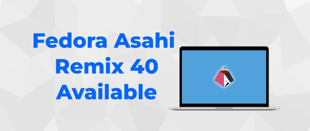 a banner that says fedora asahi remix 40 available