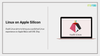 Aha! This Project is Working to Bring Linux to Apple's ARM-based M1 MacBooks