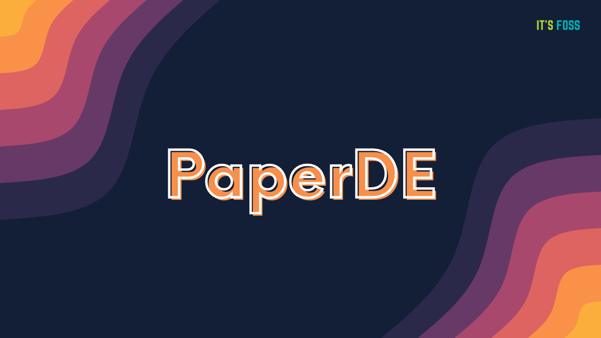 PaperDE is a Touch-Friendly Linux Desktop Environment