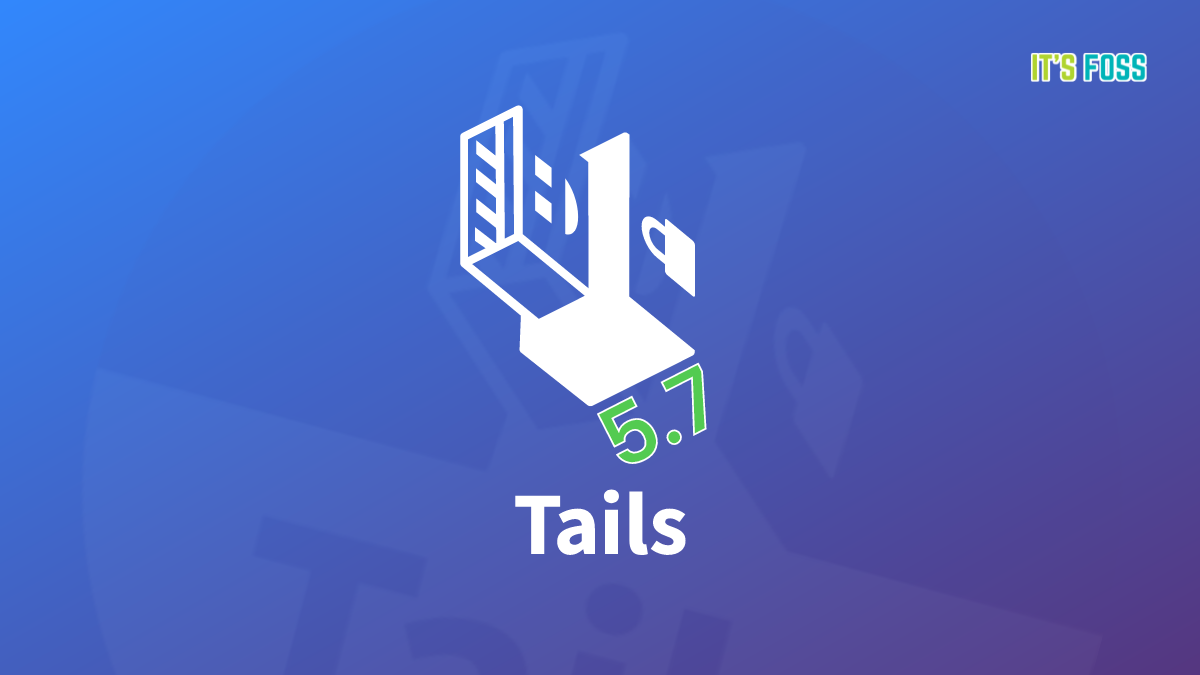 Tails 5.7 Releases With "Metadata Cleaner" Tool