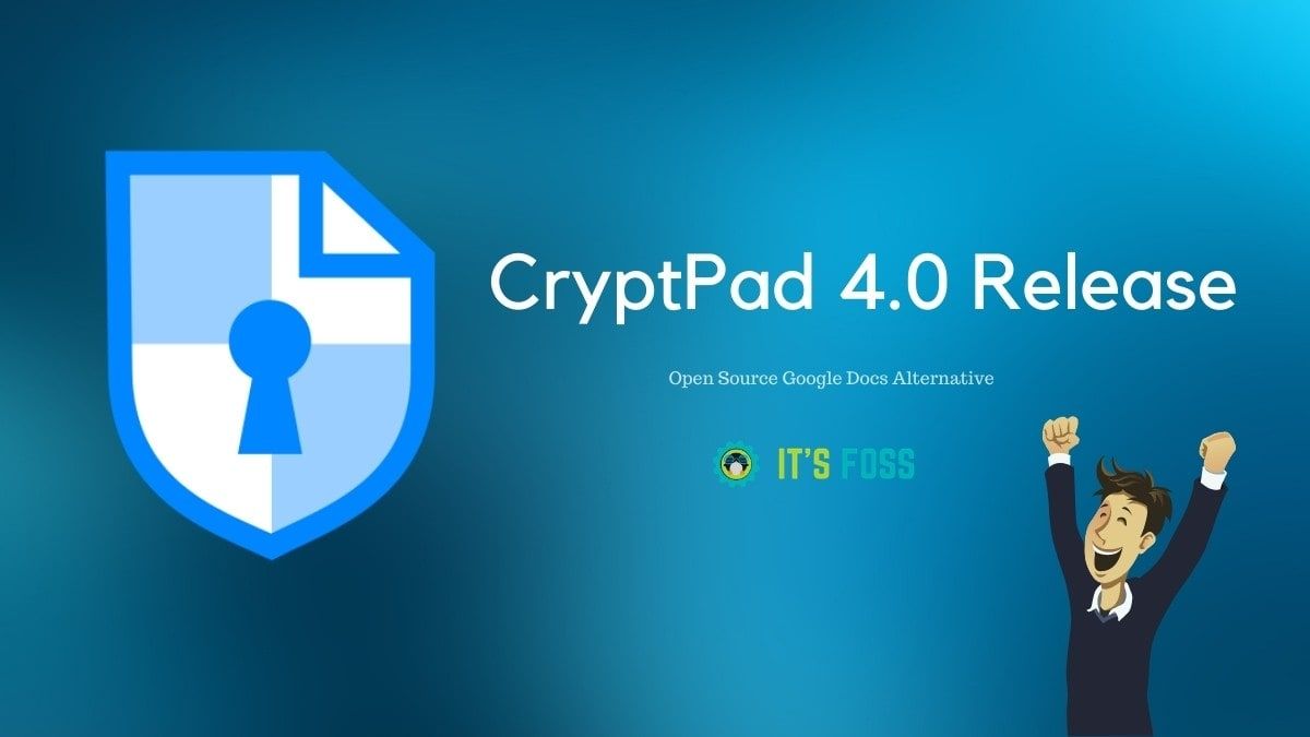 Open Source Google Docs Alternative CryptPad 4.0 Releases With New Look and New Features