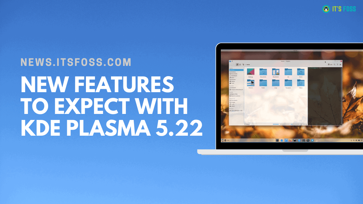 KDE Plasma 5.22 To Include New Adaptive Panel Opacity and Other Exciting Improvements