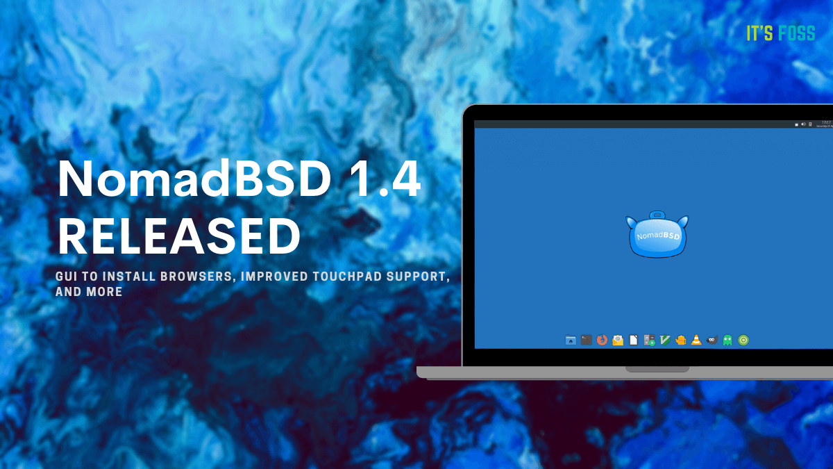 NomadBSD 1.4 Release Brings A New GUI to Easily Install Browsers & Other Important Improvements