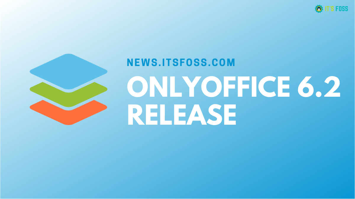 ONLYOFFICE 6.2 Release Introduces Data Validation, Auto-Format, and Other Useful Changes