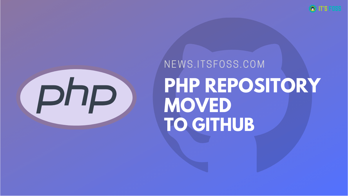 PHP Repository Moves to GitHub After its Git Server Was Hacked