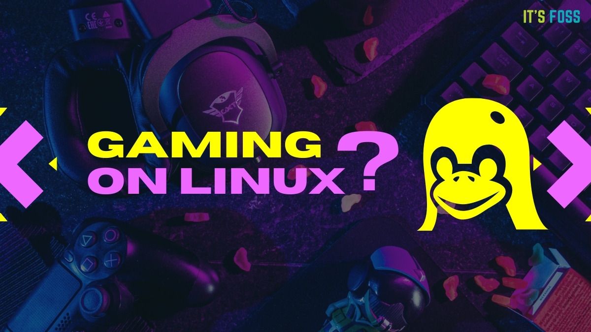 Can We Recommend Linux for Gaming in 2021?
