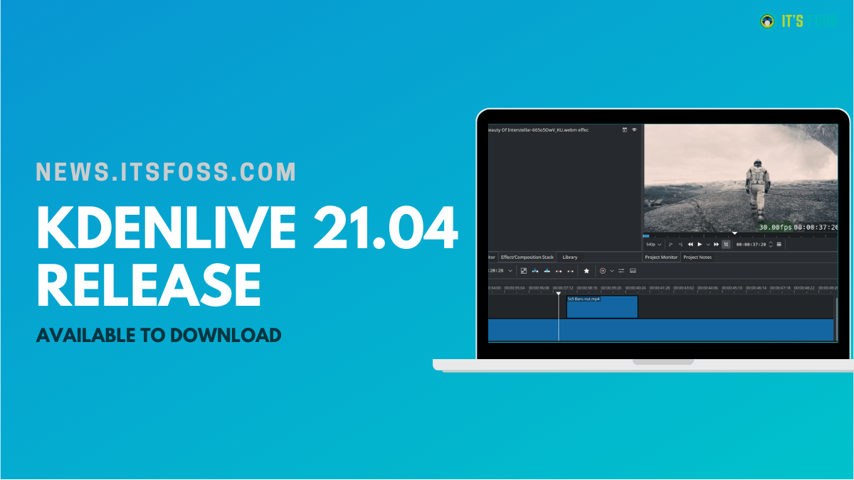 Kdenlive 21.04 Released with Exciting Improvements and Bug Fixes