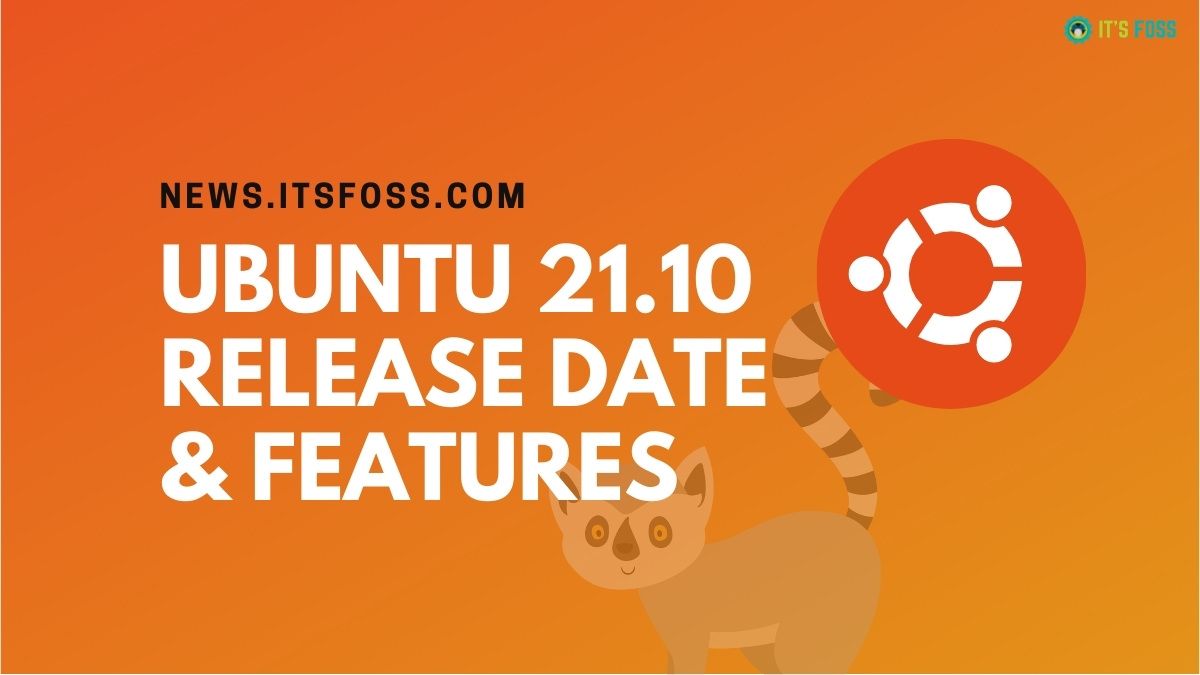 Here are the Main New Features in Ubuntu 21.10 Impish Indri