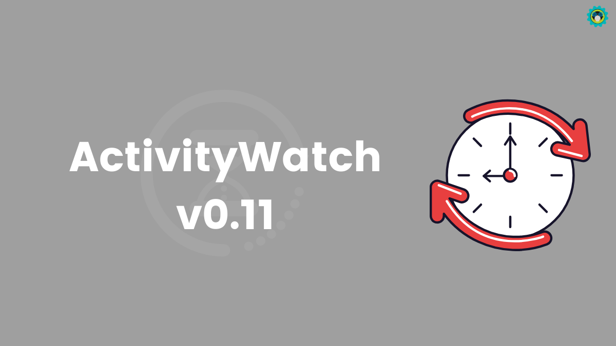 Time Tracker ActivityWatch v0.11 Released with UI Improvements and New Features