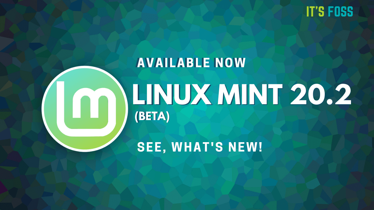 Linux Mint 20.2 Beta Introduces Update Reminder, Cinnamon 5, New Applications, and Other Improvements