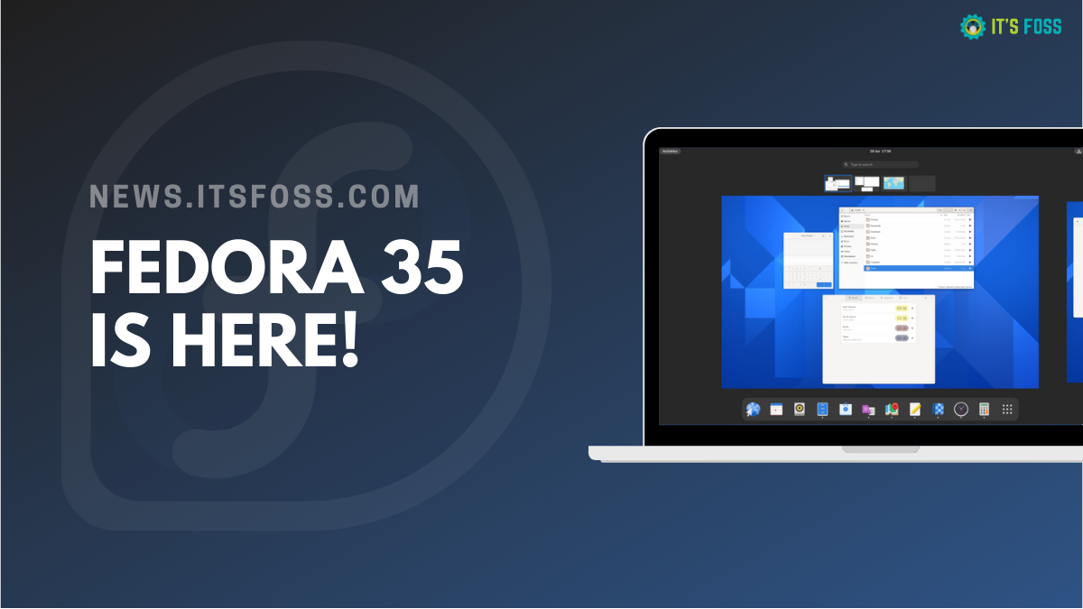 Fedora 35 Debuts With GNOME 41 and a New KDE Variant