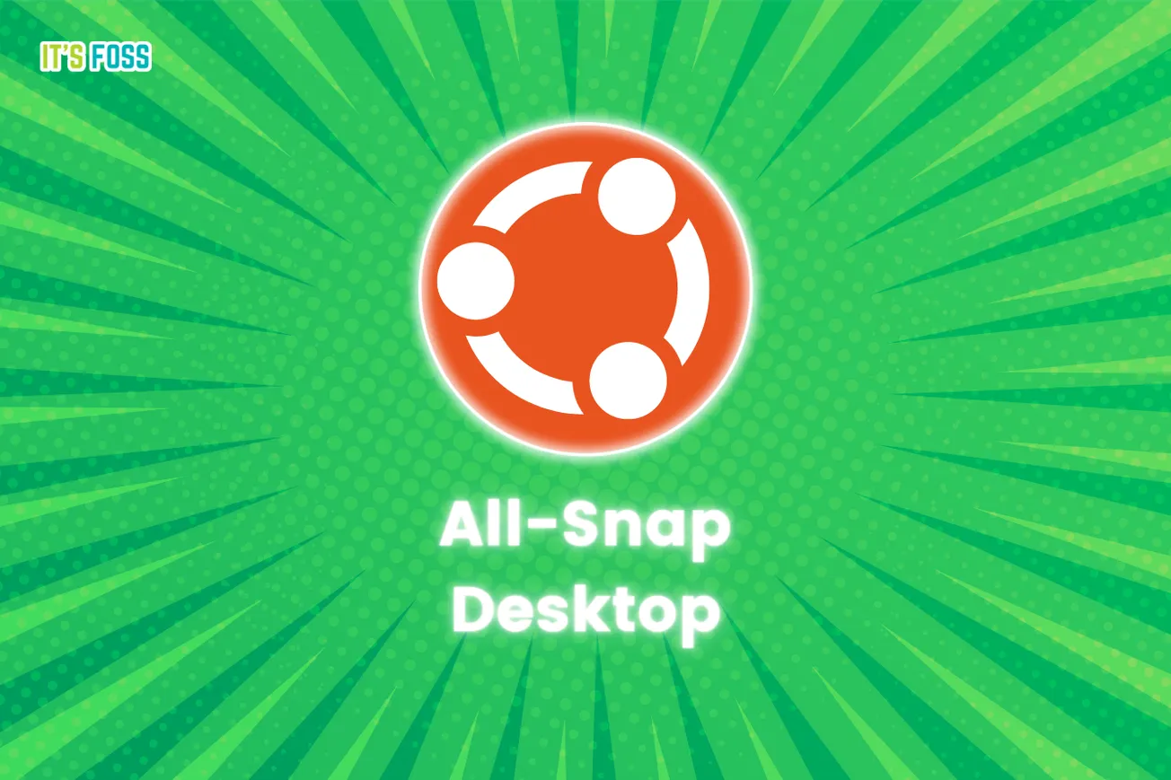 Ubuntu all snap immutable desktop edition