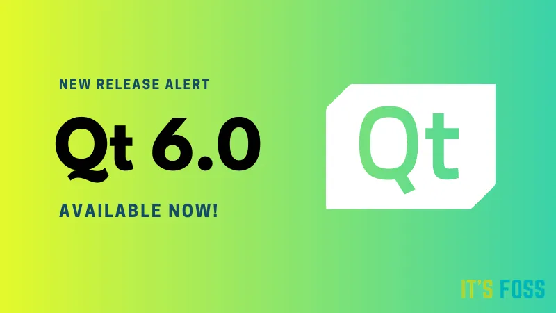 Yay! Qt 6.0 has Released with Major Improvements!