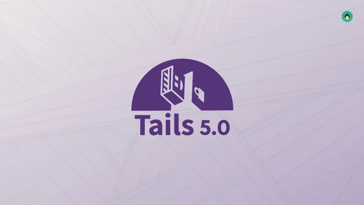 Tails 5.0 Release is Based on Debian 11 With a New "Kleopatra" Tool