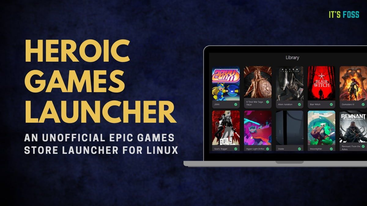 The open source Epic Games client for Linux, Heroic Games Launcher can now  run offline