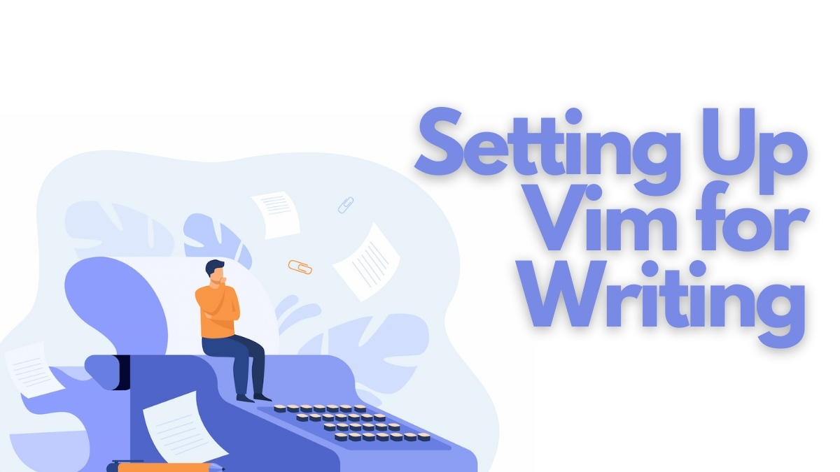 Configuring Vim as a Writing Tool