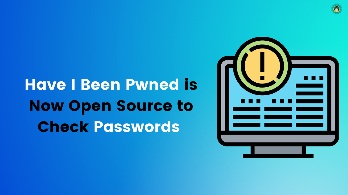 'Have I been Pwned' is Now Open Source to Check Passwords