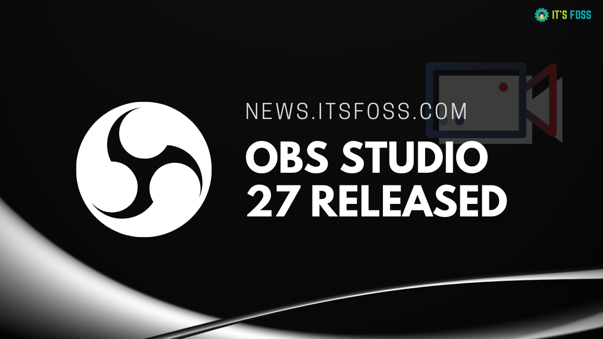 OBS Studio 27 Adds Wayland Support, Undo/Redo, and Browser Docks