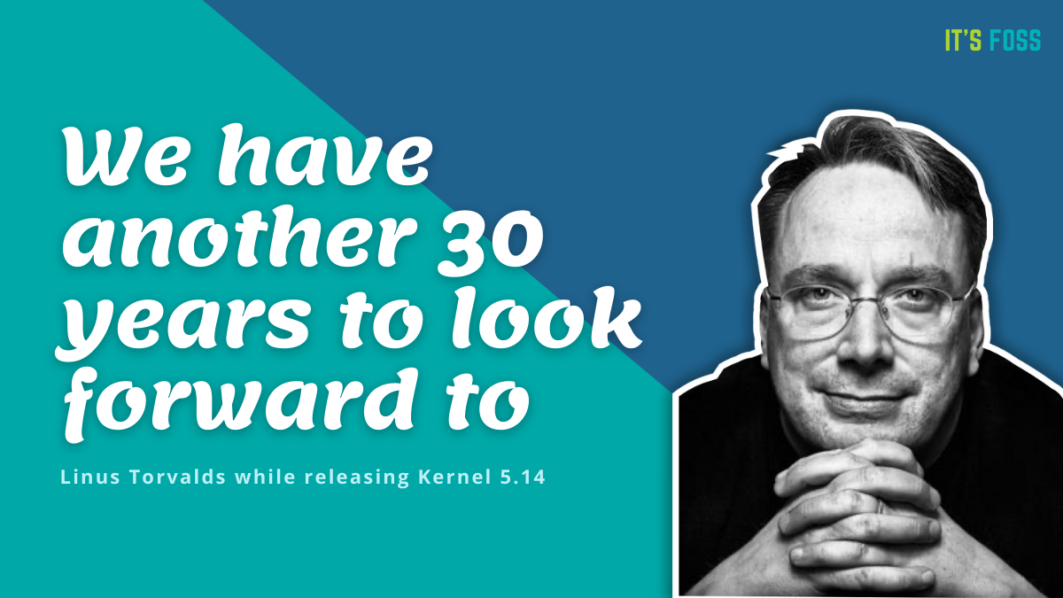 Linux Kernel 5.14 Released Right After the 30th Anniversary of Linux