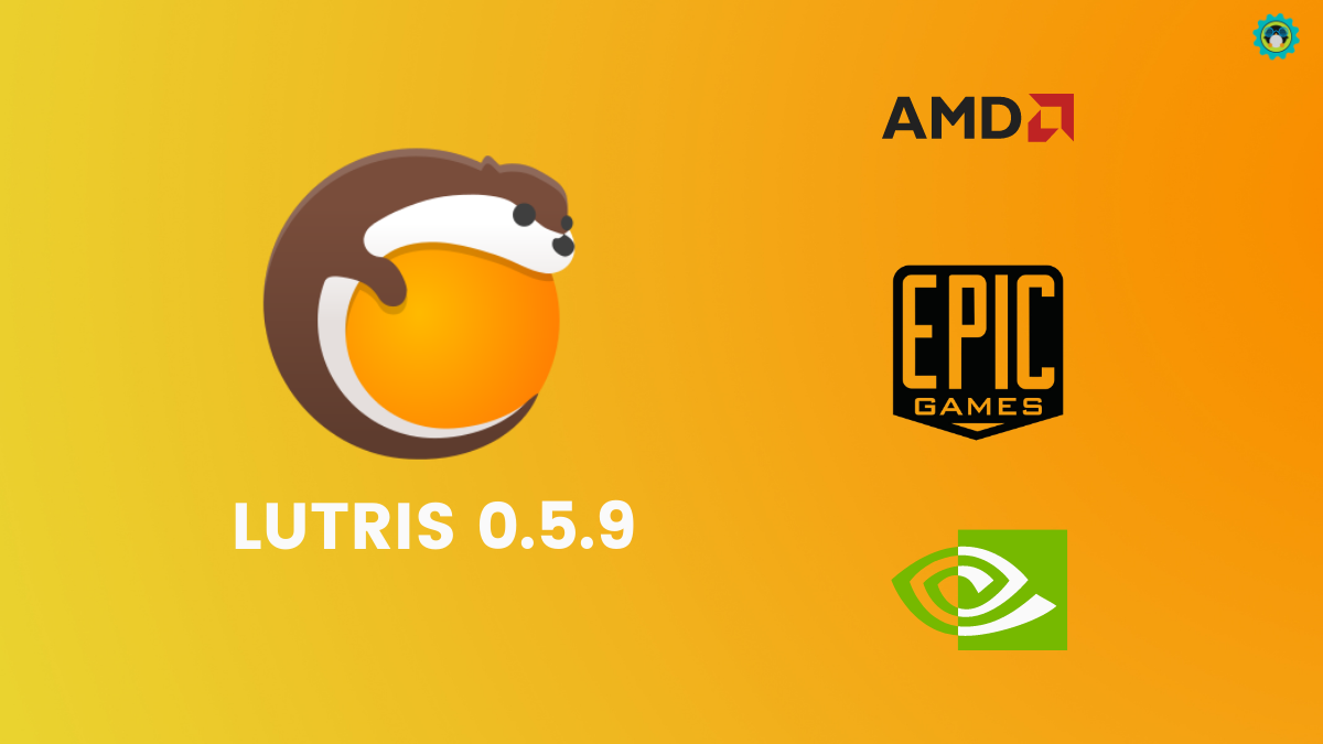 Lutris 0.5.9 Release Adds AMD's FidelityFX, DLSS, & Epic Games Store Support